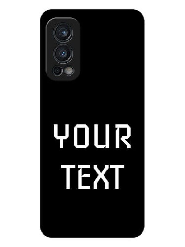 Custom Oneplus Nord 2 5G Your Name on Glass Phone Case