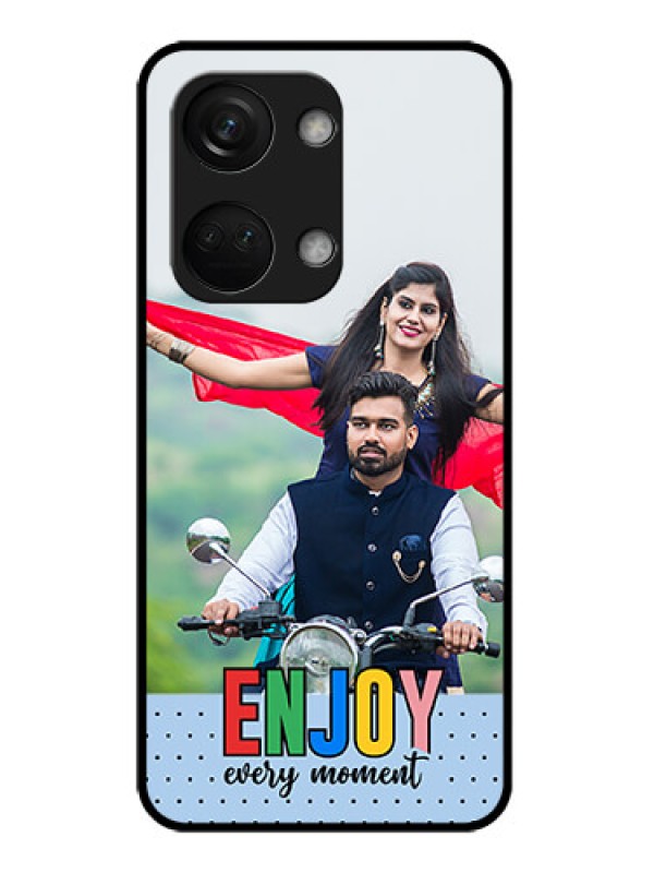Custom OnePlus Nord 3 5G Photo Printing on Glass Case - Enjoy Every Moment Design