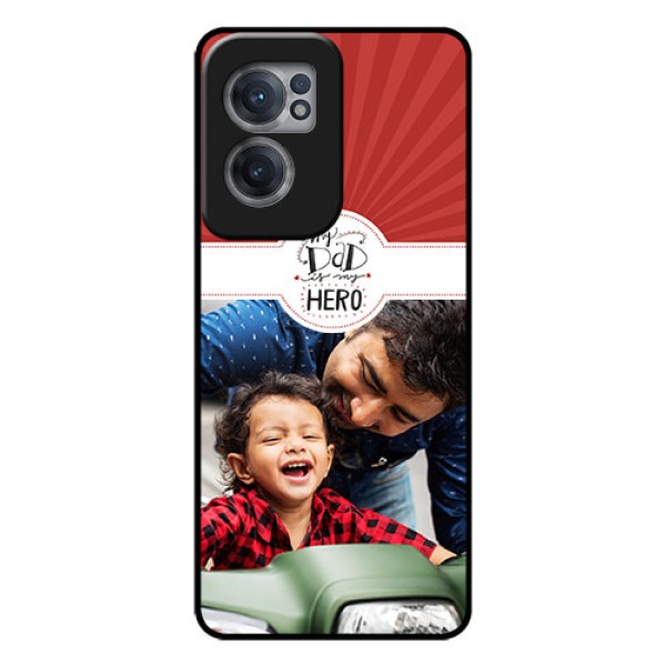 OnePlus Nord CE 2 5G Photo Printing on Glass Case - My Dad Hero Design