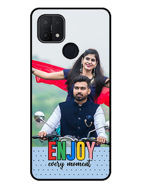 Custom Oppo A15 Photo Printing on Glass Case - Enjoy Every Moment Design