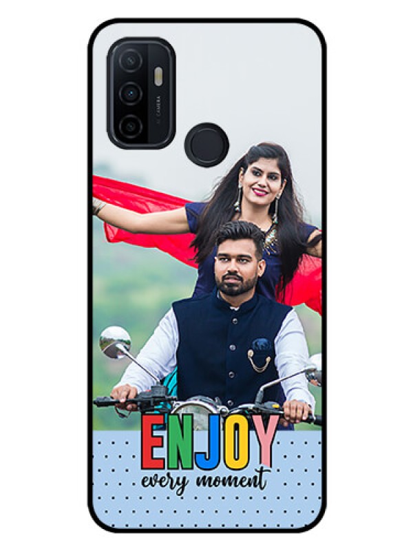 Custom Oppo A33 2020 Photo Printing on Glass Case - Enjoy Every Moment Design