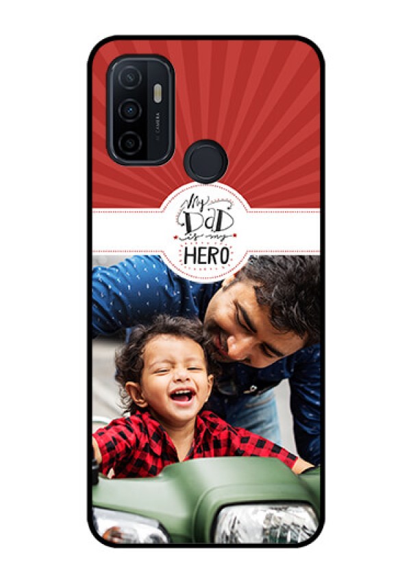 Oppo A53 Photo Printing on Glass Case  - My Dad Hero Design