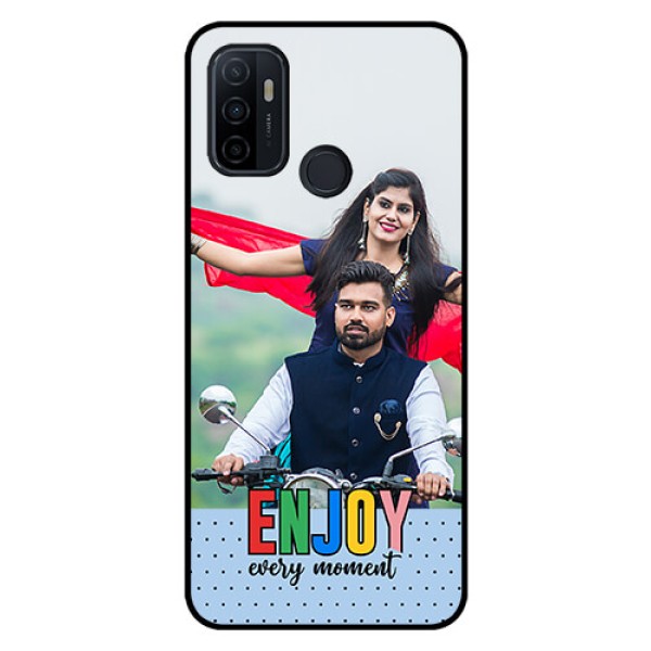 Oppo A53 Photo Printing on Glass Case - Enjoy Every Moment Design Oppo A53 Photo Printing on Glass Case - Enjoy Every Moment Design