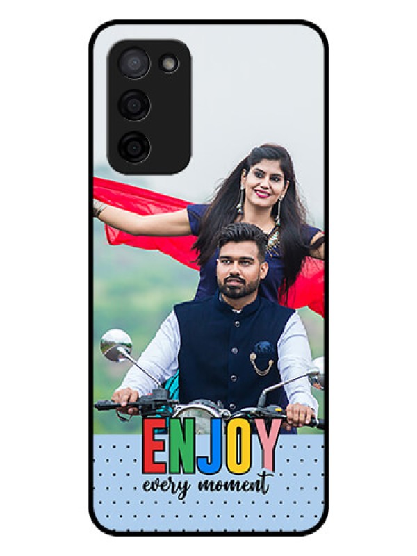 Custom Oppo A53s 5G Photo Printing on Glass Case - Enjoy Every Moment Design