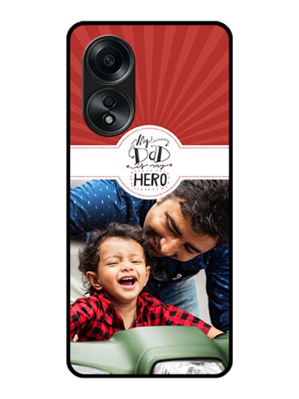 Custom Oppo A58 Photo Printing on Glass Case - My Dad Hero Design