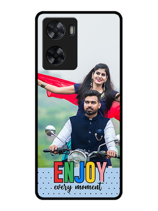 Custom Oppo A77 4G Photo Printing on Glass Case - Enjoy Every Moment Design