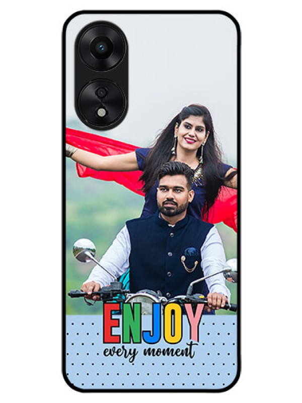 Custom Oppo A78 5G Photo Printing on Glass Case - Enjoy Every Moment Design