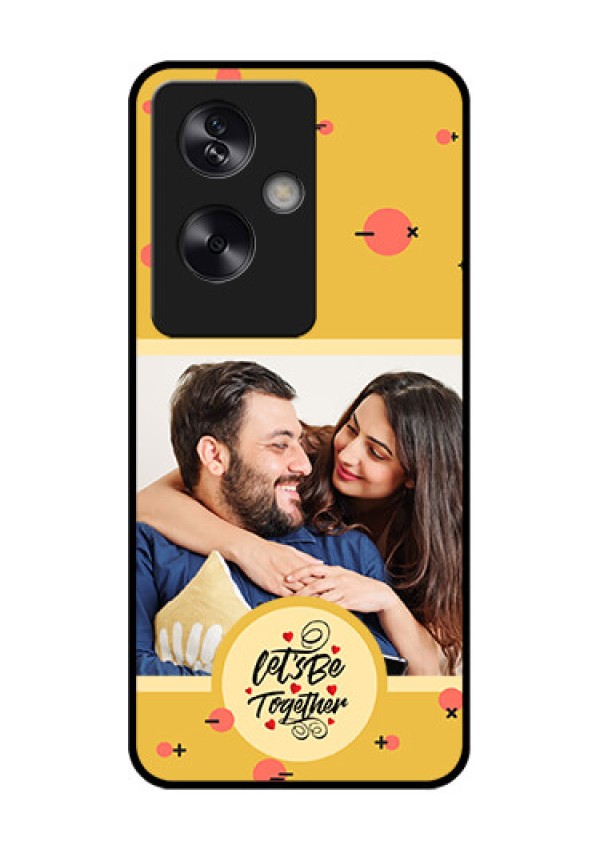 Oppo A79 5G Custom Glass Phone Case - Lets Be Together Design