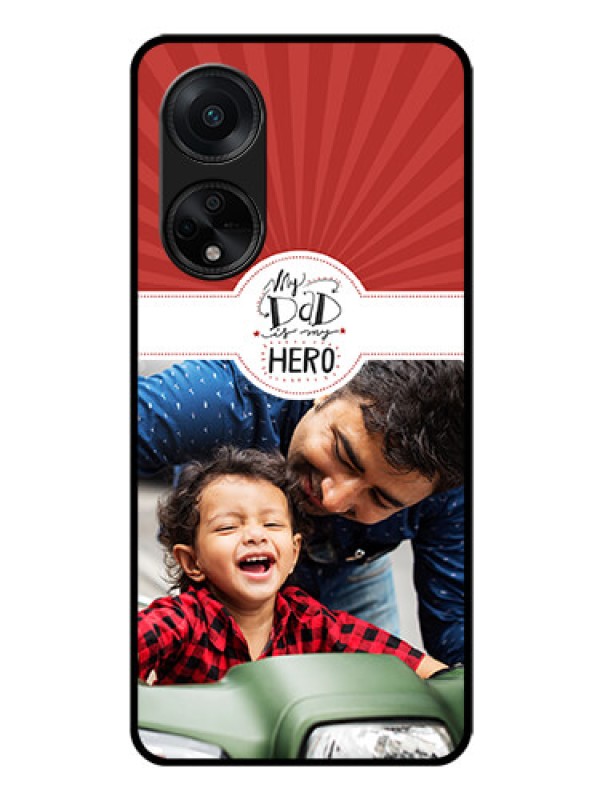 Custom Oppo F23 5G Photo Printing on Glass Case - My Dad Hero Design