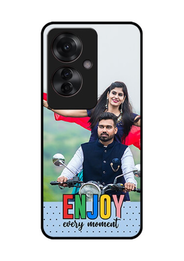 Oppo F25 Pro 5G Custom Glass Phone Case - Enjoy Every Moment Design