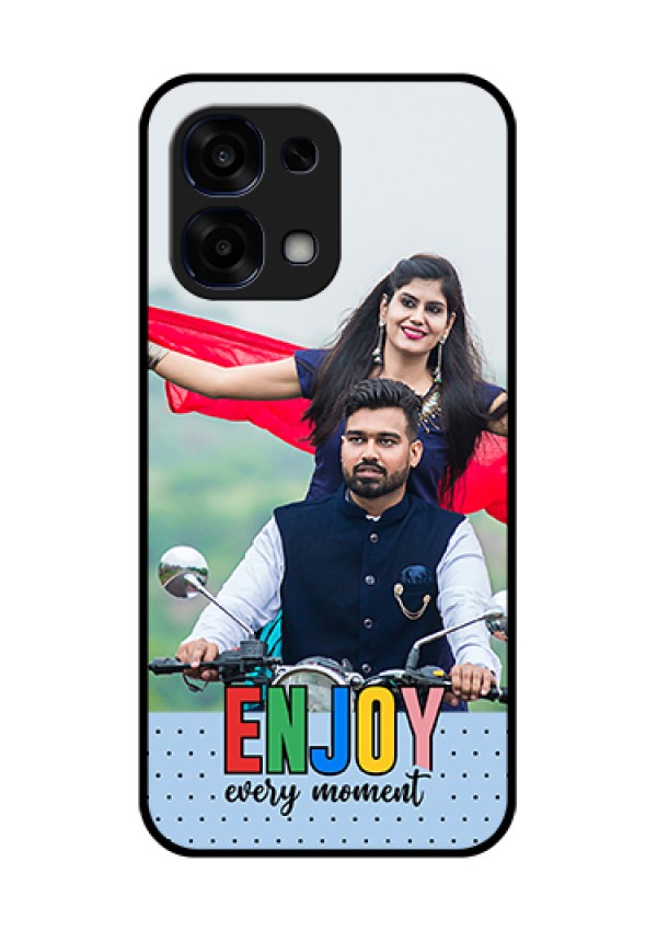 Oppo F31 5G Custom Glass Phone Case - Enjoy Every Moment Design