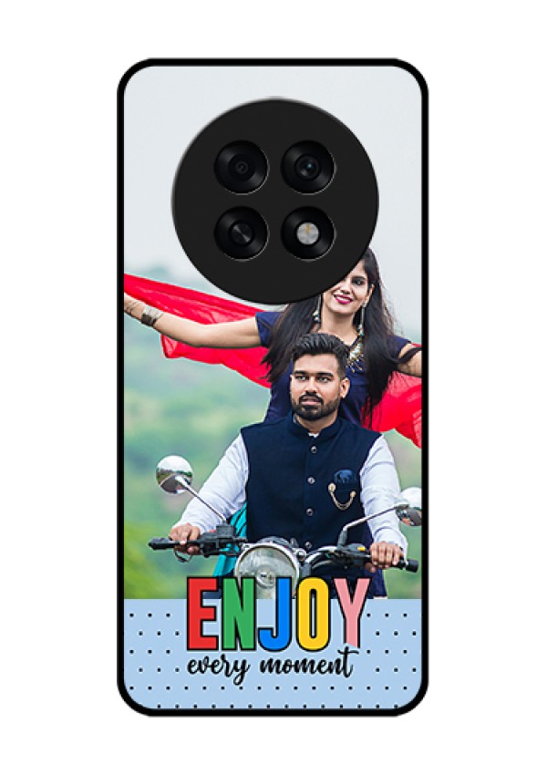 Oppo F31 Pro Plus 5G Custom Glass Phone Case - Enjoy Every Moment Design