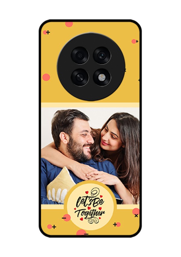 Oppo F31 Pro Plus 5G Custom Glass Phone Case - Lets Be Together Design