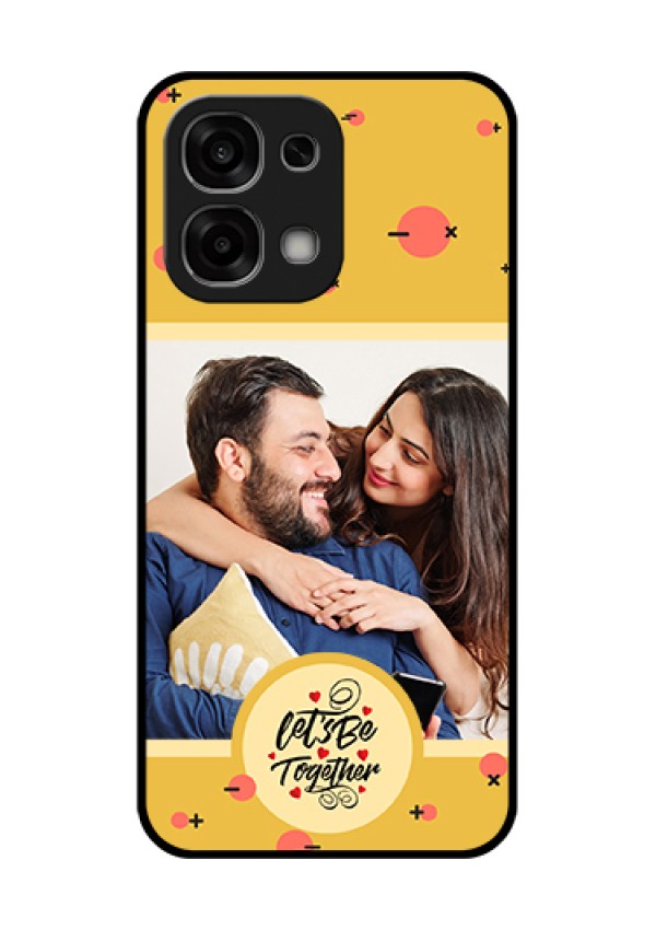 Oppo F33 5G Custom Glass Phone Case - Lets Be Together Design