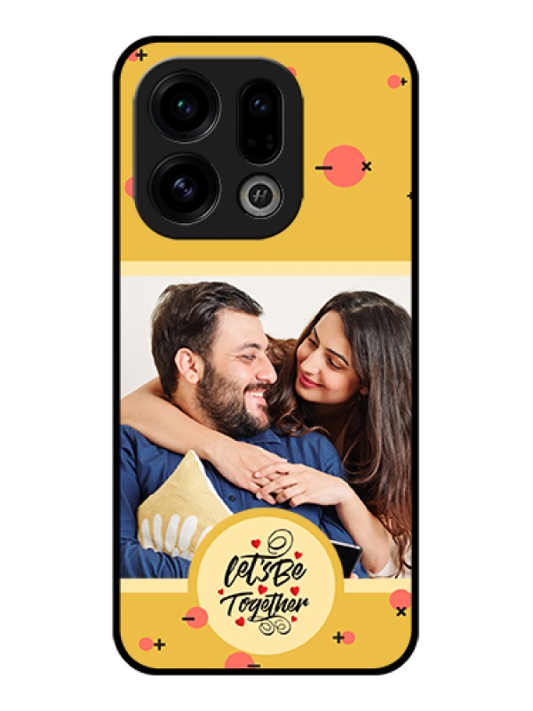 Custom Oppo Find X9 5G Custom Glass Phone Case - Lets Be Together Design
