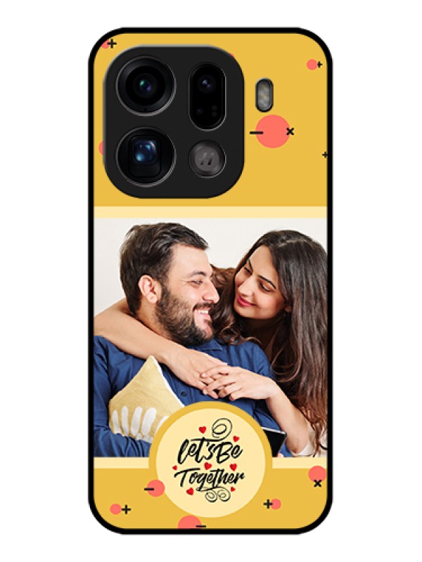 Custom Oppo Find X9 Pro 5G Custom Glass Phone Case - Lets Be Together Design