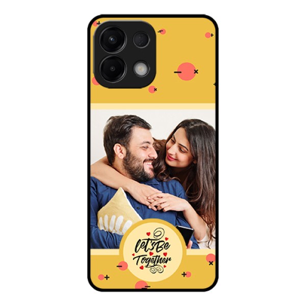 Oppo K13 5G Custom Glass Phone Case - Lets Be Together Design