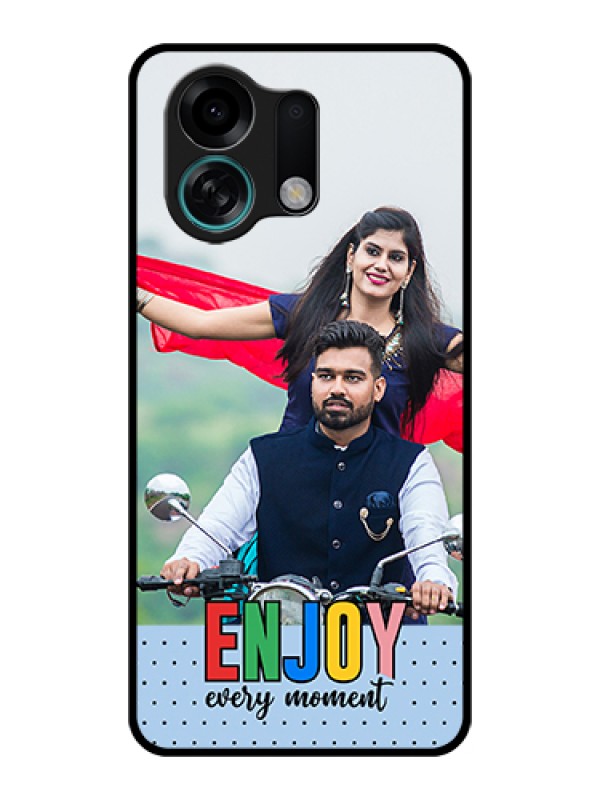 Custom Oppo K13 Turbo 5G Custom Glass Phone Case - Enjoy Every Moment Design