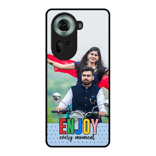 Oppo Reno 11 5G Custom Glass Phone Case - Enjoy Every Moment Design