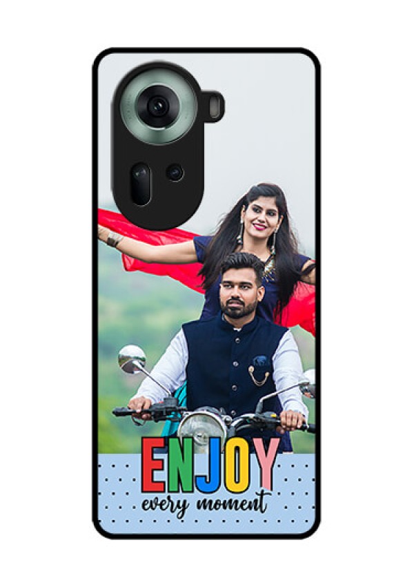 Oppo Reno 11 5G Custom Glass Phone Case - Enjoy Every Moment Design