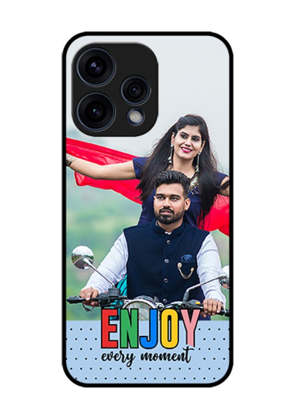 Oppo Reno 15 5G Custom Glass Phone Case - Enjoy Every Moment Design