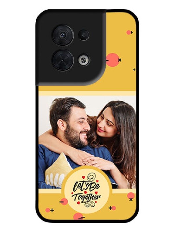 Custom Oppo Reno 8 5G Photo Printing on Glass Case - Lets be Together Design