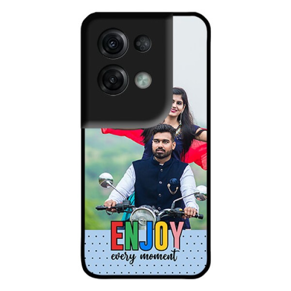 Oppo Reno 8 Pro 5G Photo Printing on Glass Case - Enjoy Every Moment Design
