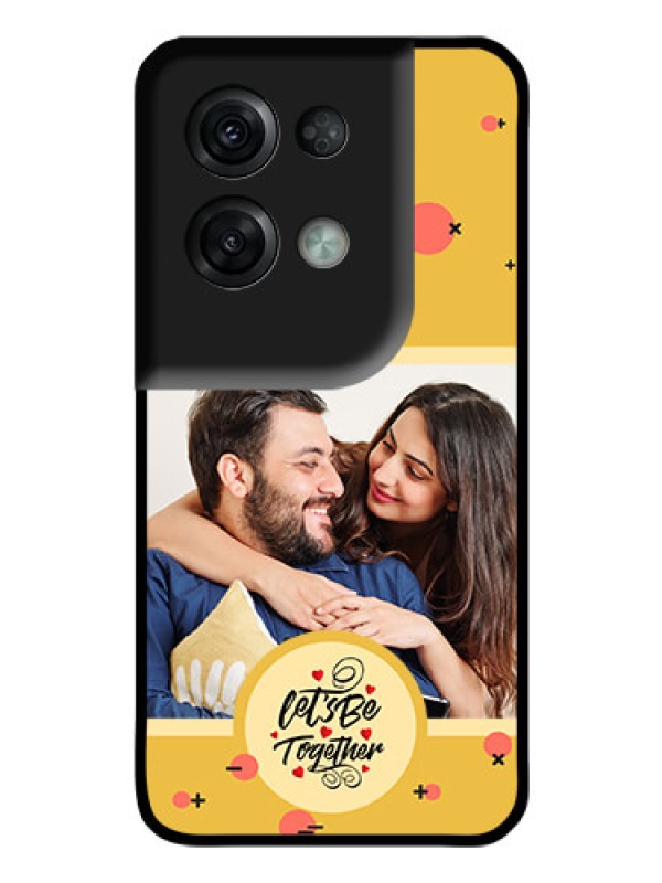 Custom Oppo Reno 8 Pro 5G Photo Printing on Glass Case - Lets be Together Design
