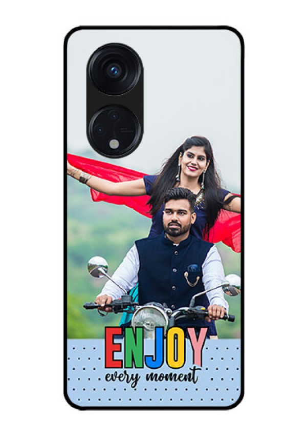 Oppo Reno 8T 5G Photo Printing on Glass Case - Enjoy Every Moment Design