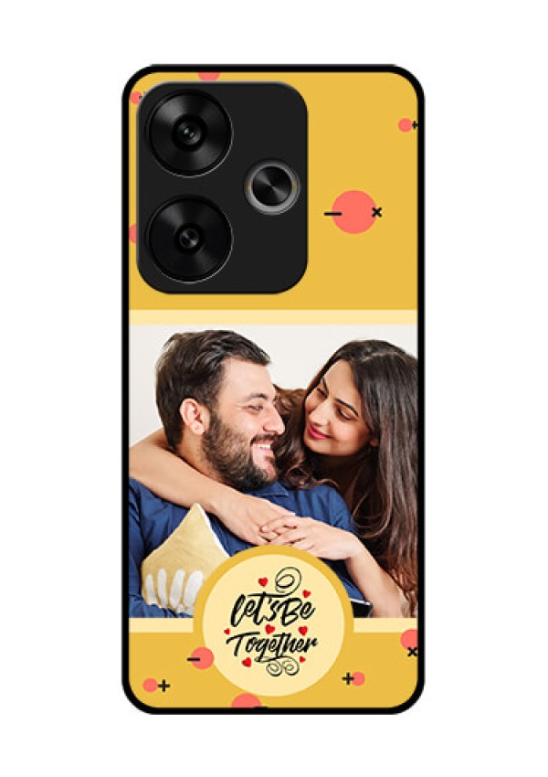 Poco F6 5G Custom Glass Phone CaseLets Be Together Design