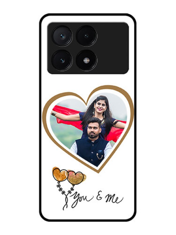 Custom Poco X6 Pro 5G Custom Glass Phone Case - You & Me Design