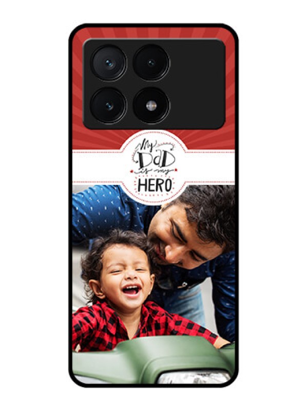 Custom Poco X6 Pro 5G Custom Glass Phone Case - My Dad Hero Design