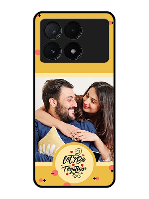 Custom Poco X6 Pro 5G Custom Glass Phone Case - Lets Be Together Design