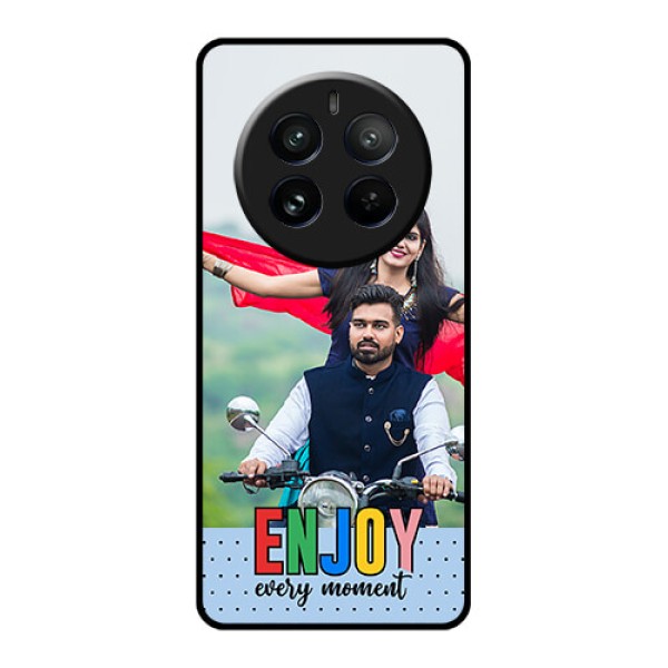 Realme 12 Pro Plus 5G Custom Glass Phone Case - Enjoy Every Moment Design Realme 12 Pro Plus 5G Custom Glass Phone Case - Enjoy Every Moment Design