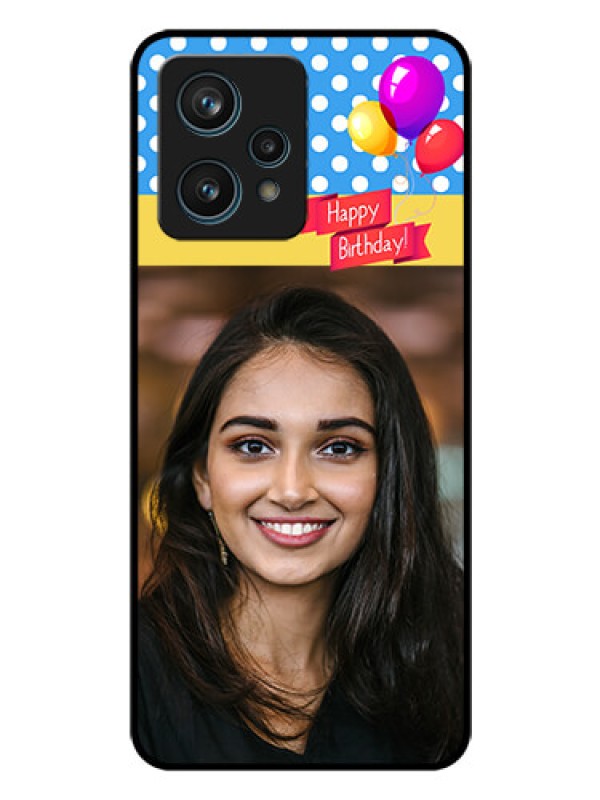 Custom Realme 9 Pro Plus 5G Custom Glass Mobile Case - Happy Birthday Design