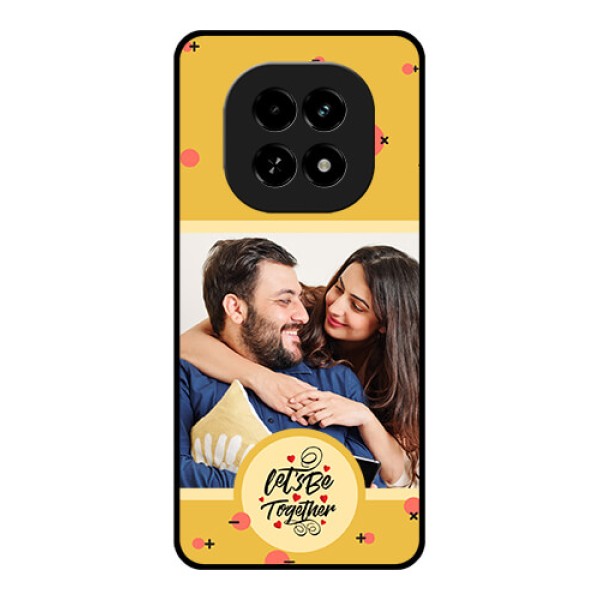 Realme C63 5G Custom Glass Phone Case - Lets Be Together Design Realme C63 5G Custom Glass Phone Case - Lets Be Together Design