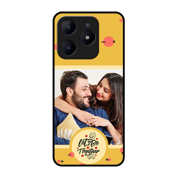 Realme C63 Custom Glass Phone Case - Lets Be Together Design Realme C63 Custom Glass Phone Case - Lets Be Together Design