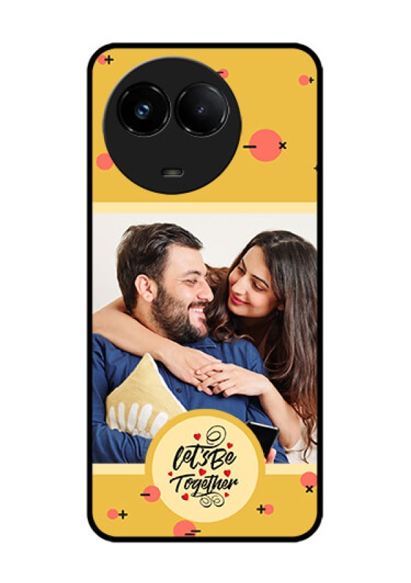 Realme C67 5G Custom Glass Phone Case - Lets Be Together Design