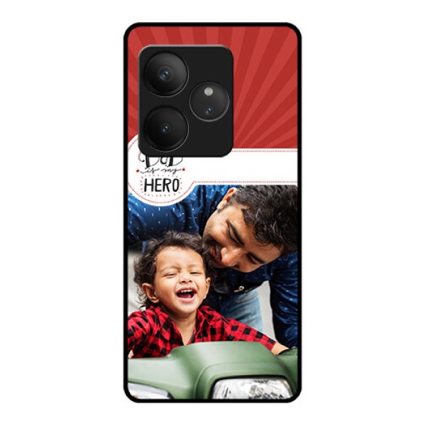 Realme GT 6T 5G Custom Glass Phone CaseMy Dad Hero Design
