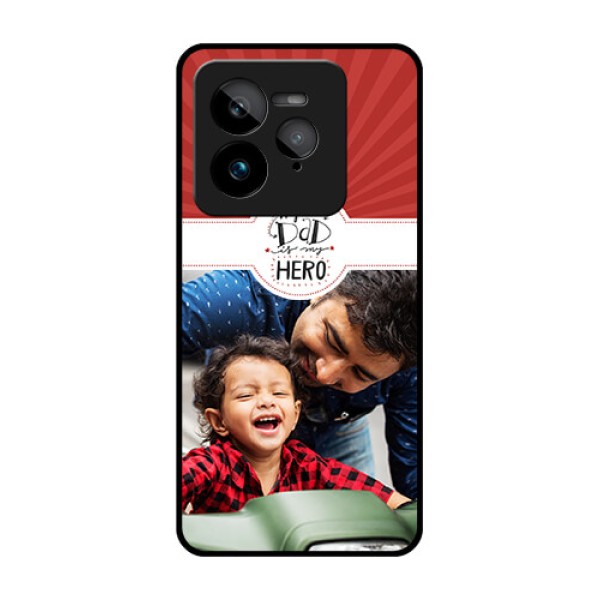 Realme GT 7 Pro Custom Glass Phone Case - My Dad Hero Design