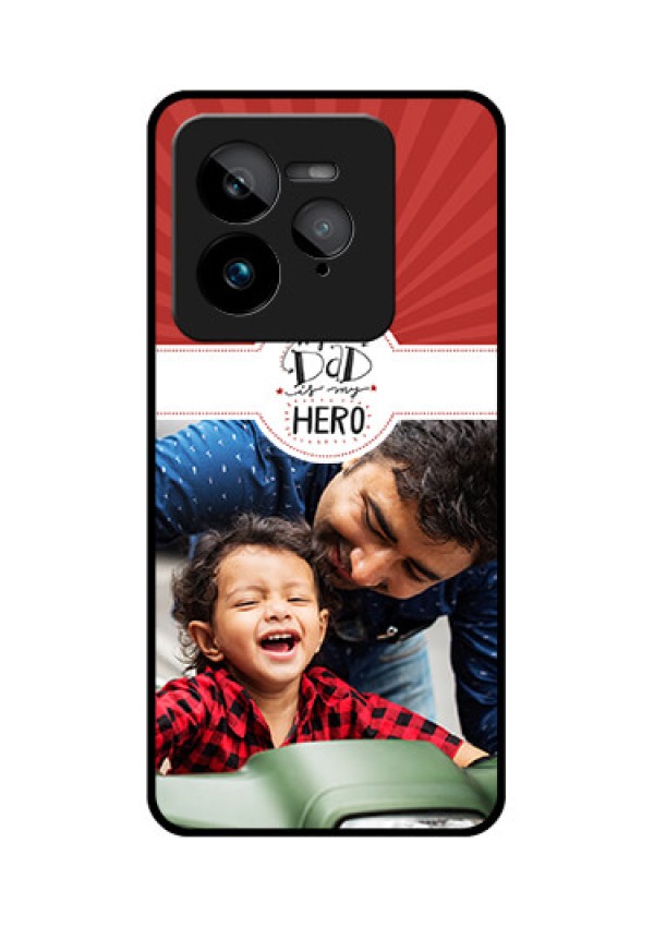 Realme GT 7 Pro Custom Glass Phone Case - My Dad Hero Design