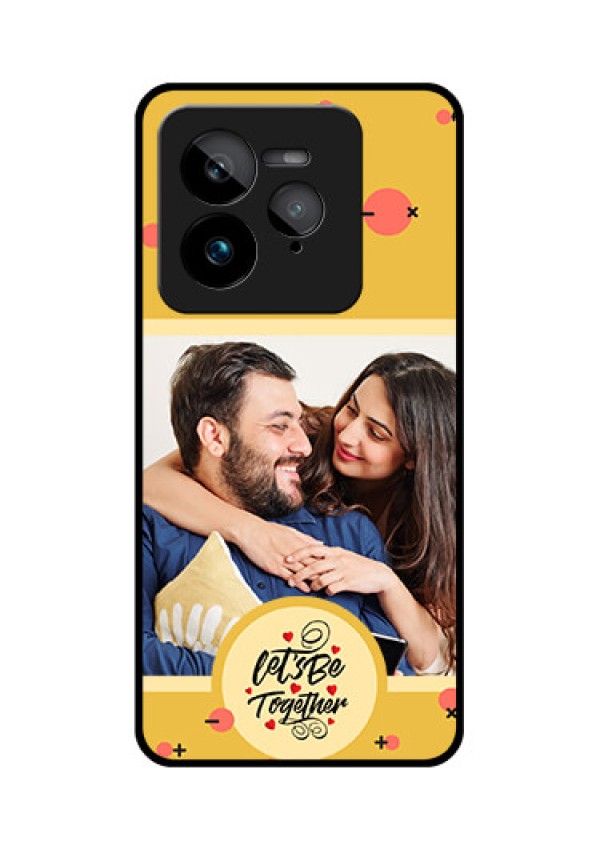 Realme GT 7 Pro Custom Glass Phone Case - Lets Be Together Design
