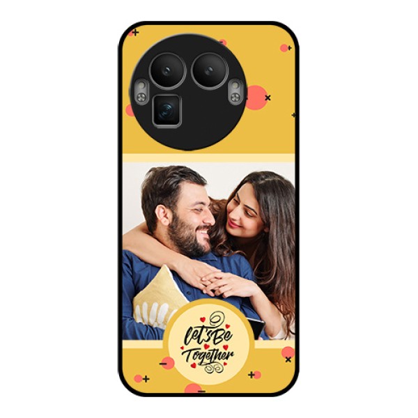 Realme GT 8 Pro Custom Glass Phone Case - Lets Be Together Design Realme GT 8 Pro Custom Glass Phone Case - Lets Be Together Design