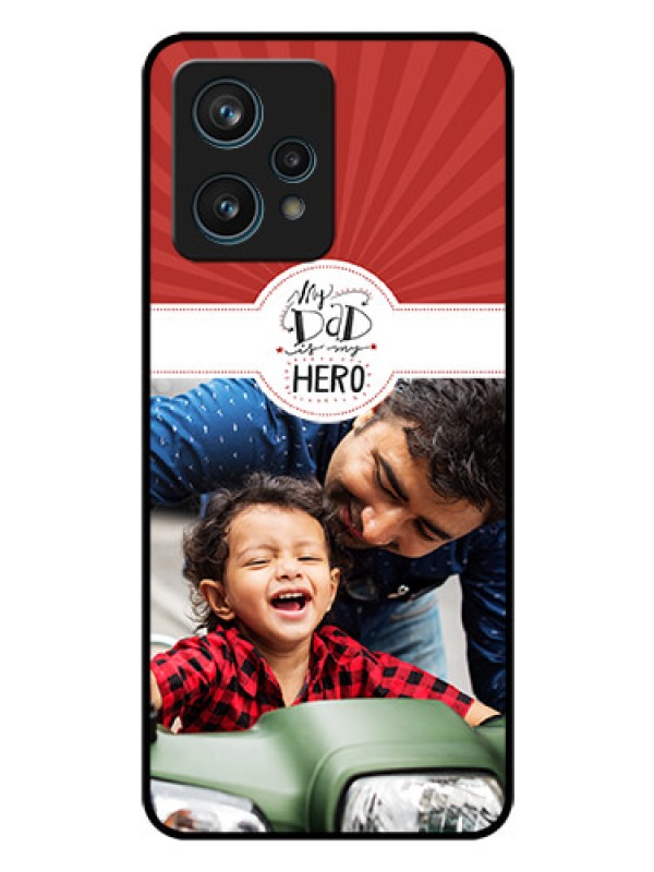 Custom Narzo 50 Pro 5G Photo Printing on Glass Case - My Dad Hero Design