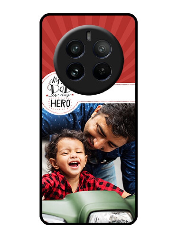 Custom Realme P1 Pro 5G Custom Glass Phone CaseMy Dad Hero Design