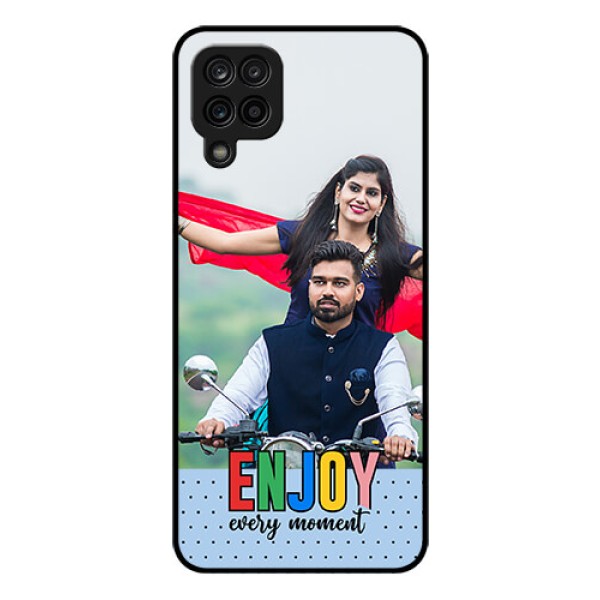Galaxy A12 Photo Printing on Glass Case - Enjoy Every Moment Design
