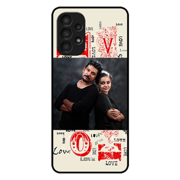 Galaxy A13 Photo Printing on Glass Case - Trendy Love Design Case