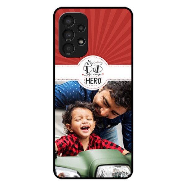 Galaxy A13 Photo Printing on Glass Case - My Dad Hero Design