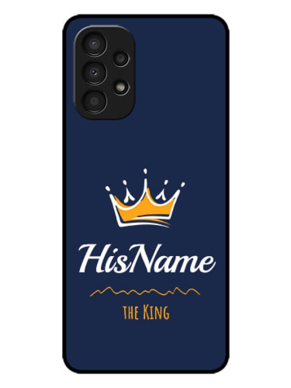 Custom Galaxy A13 Glass Phone Case King with Name