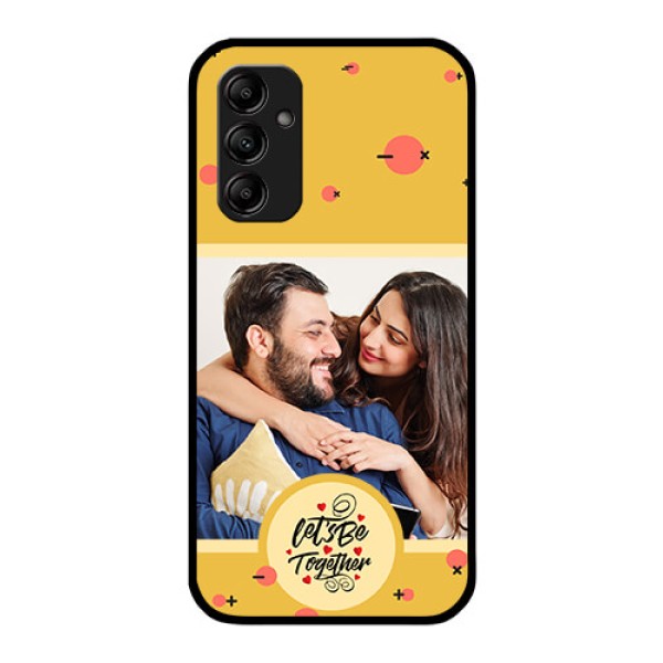 Galaxy A14 4G Photo Printing on Glass Case - Lets be Together Design